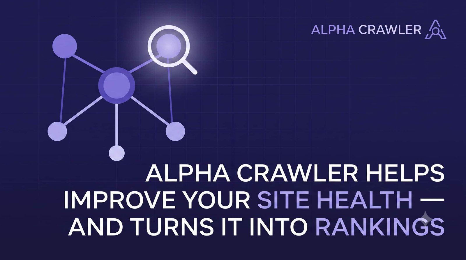 How Alpha Crawler Improves Your Site Health & Rankings